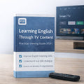 Learning English Through TV Content – Practical Viewing Guide (PDF)